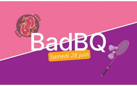 Réservez votre 28 juin pour notre BadBQ ! 